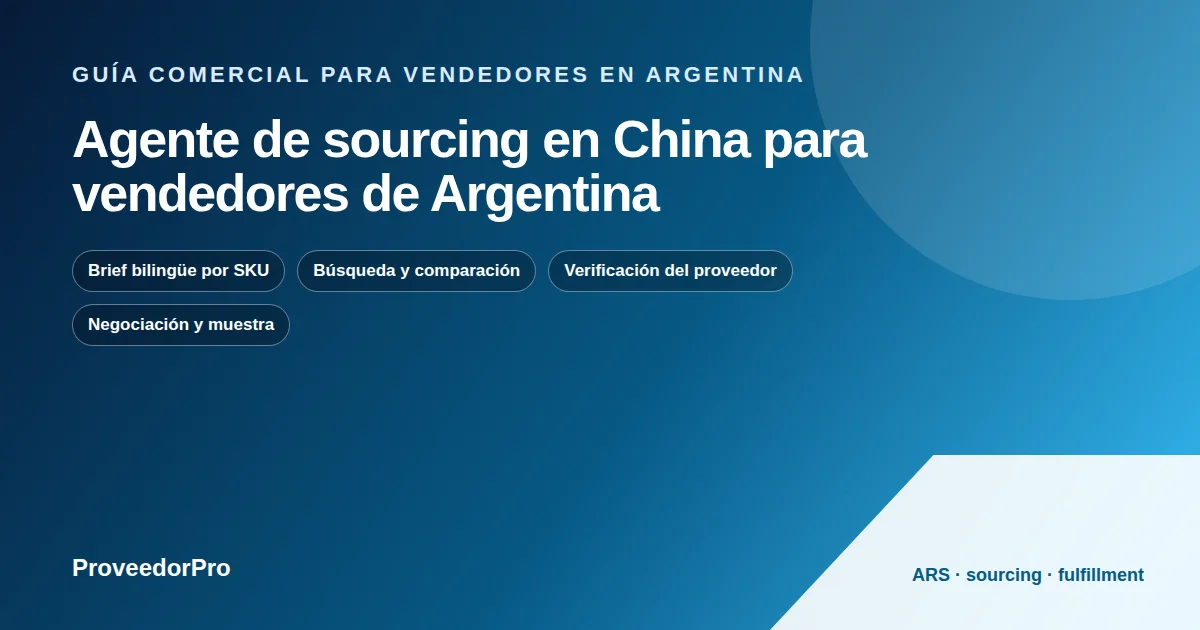 Diagrama de agente sourcing China Argentina para una tienda argentina