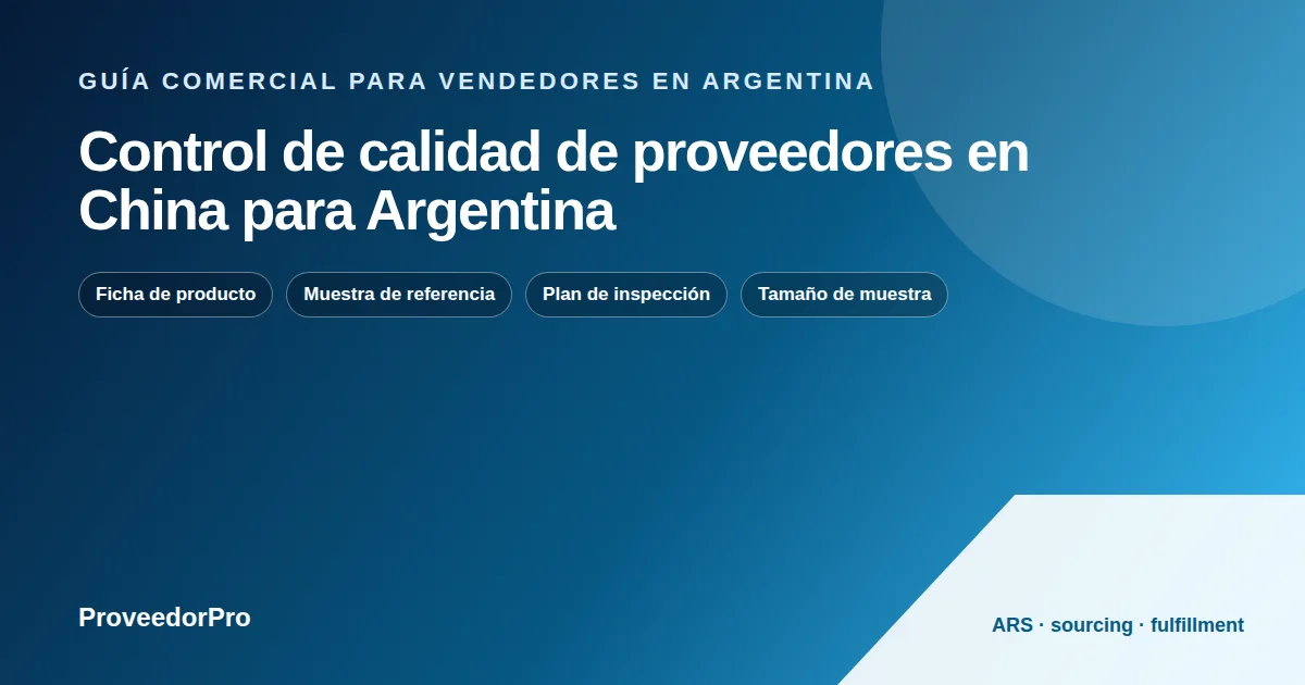 Diagrama de control calidad proveedores China Argentina para una tienda argentina