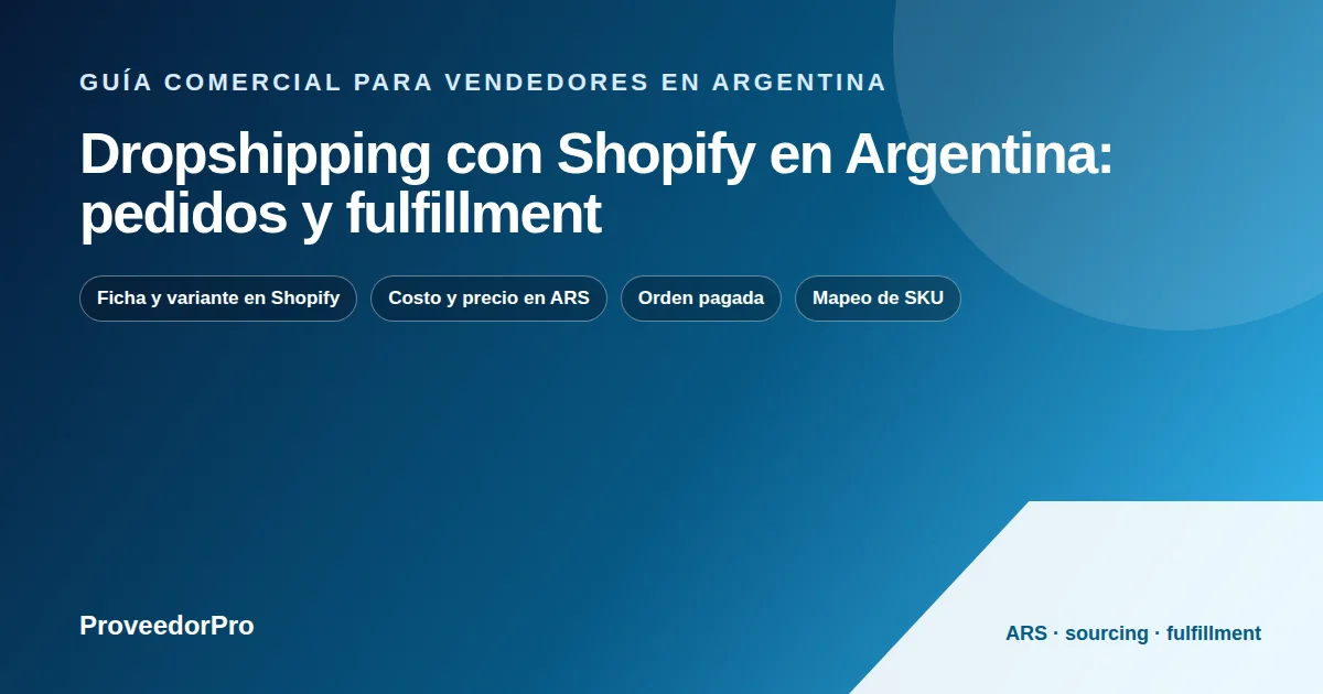 Diagrama de dropshipping Shopify Argentina para una tienda argentina