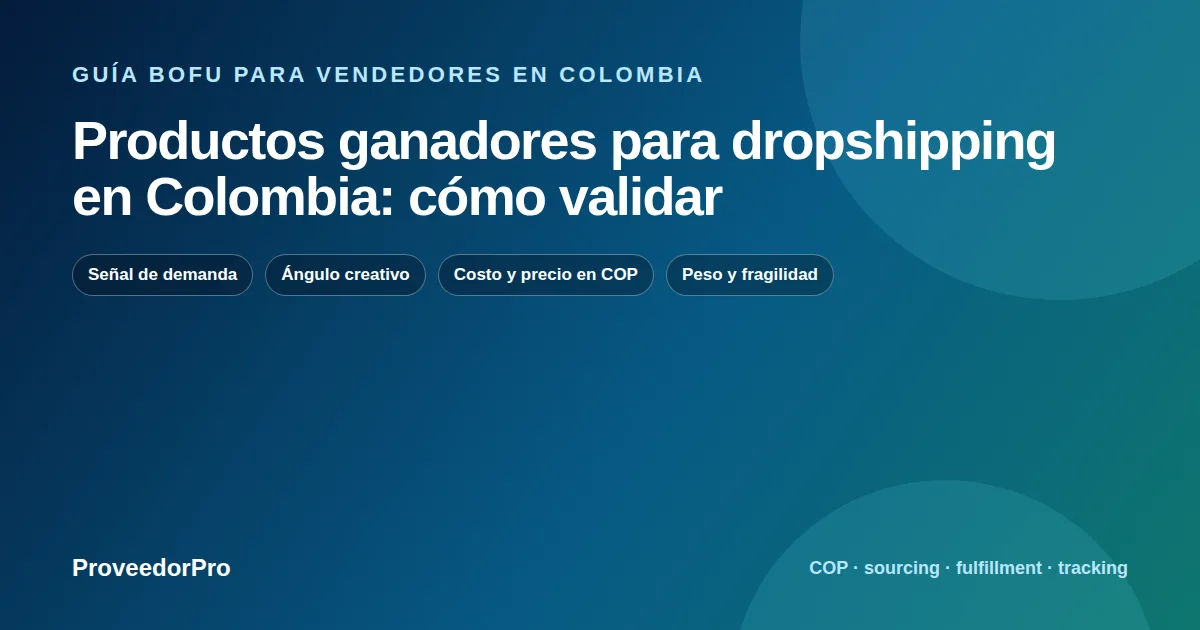 Guía visual de productos ganadores dropshipping Colombia para vendedores en Colombia