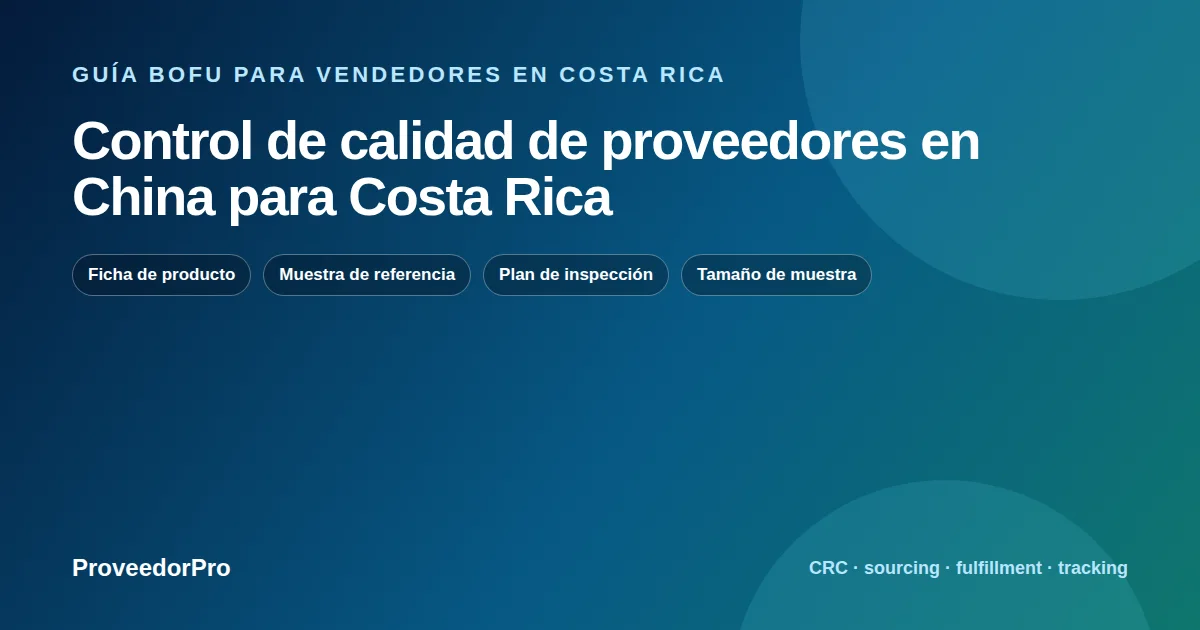 Mapa de decisión para control calidad proveedores China Costa Rica en Costa Rica