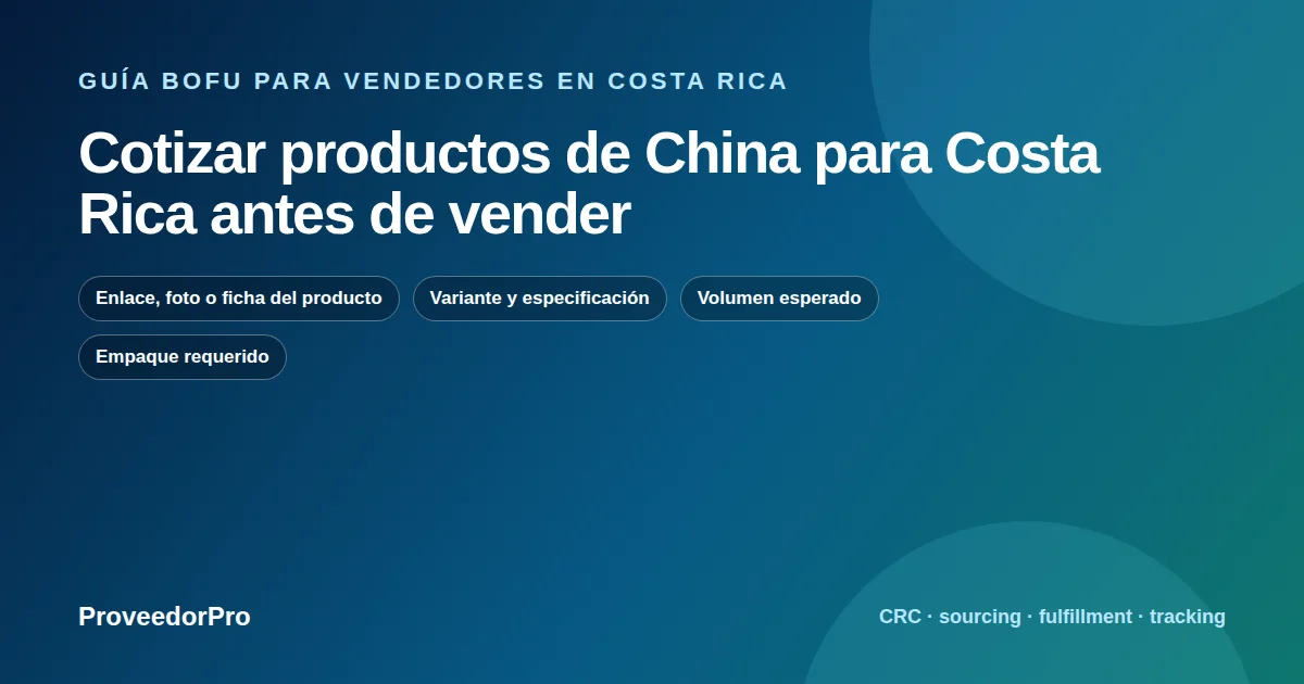 Mapa de decisión para cotizar productos China Costa Rica en Costa Rica