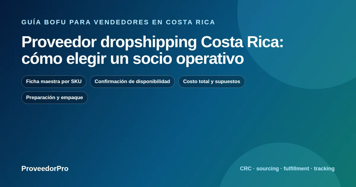 Mapa de decisión para proveedor dropshipping Costa Rica en Costa Rica